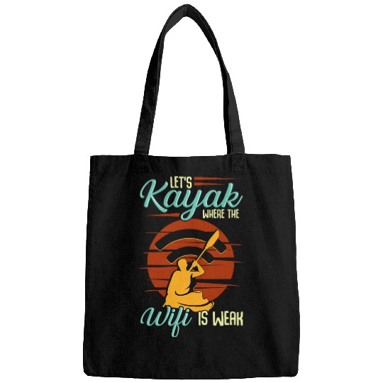 lets kayak where the wifi is weak funny kayaking yak gift Bags