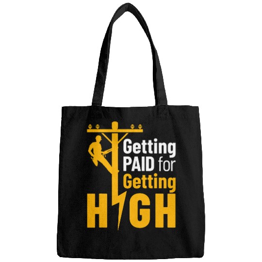 Lineman Funny Getting Paid for Getting High Line Worker Bags