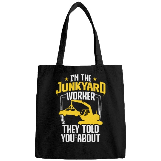 Scrapyard They told you about Junkyard Worker Bags