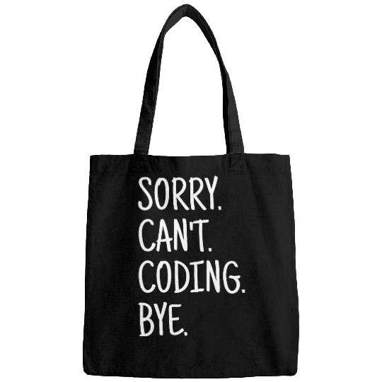 Sorry Cant Coding Javascript Software Developer Engineer Bags