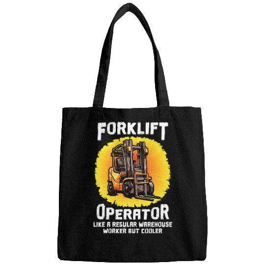 Forklift Operator Like A Regular Warehouse Worker But Cooler Bags