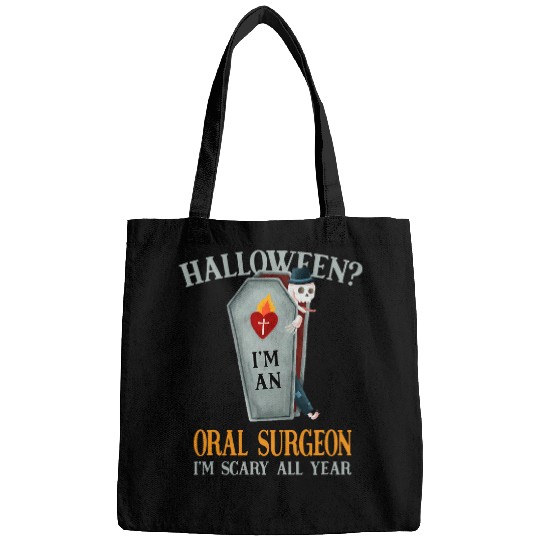 Oral Surgeon Im Scary All Year Dental Surgeon Halloween 3 Bags