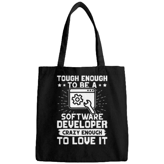 Tough Enough To Be A Software Developer Bags