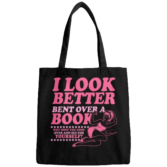 I Look Better Bent Over A Book Smut Reader Romance Reader Bags