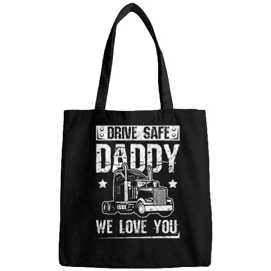 Mens Drive safe daddy we love you trucker Bags