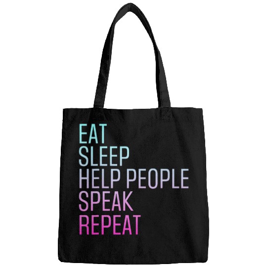 Speech Therapy Eat Sleep Help People Speak Speech Pathology Bags