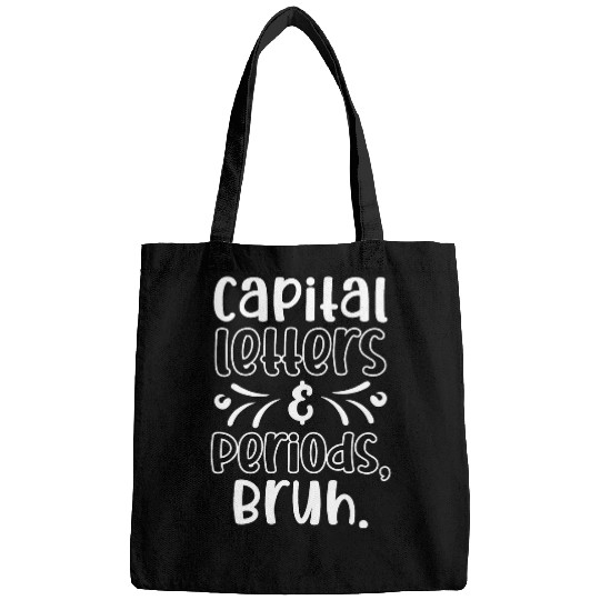 Letters and Periods Bruh ELA Teacher Life Grammar Police 2 Bags