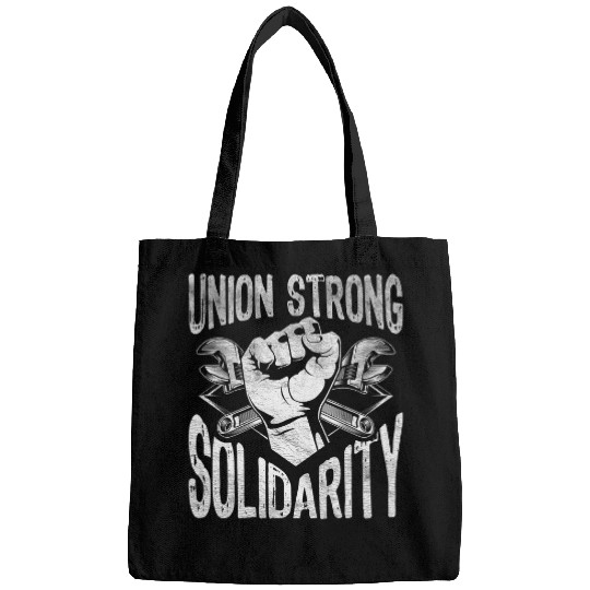 Union Strong Solidarity Labor Day Worker Proud Laborer 1 Bags