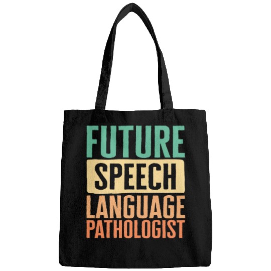 Speech Therapist Future Speech Language Pathologist SLP Spee Bags