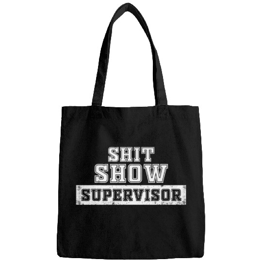 Funny and Sarcastic vintages Shit Show Supervisor Bags