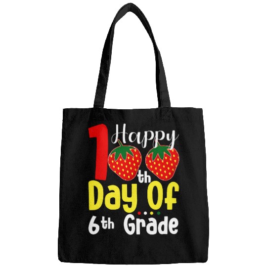 Happy 100th Day Of 6th Grade Strawberry Teacher Or Student Bags