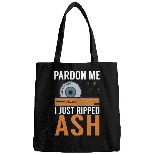 Pardon Me I Just Ripped Ash Retro Woodworking Woodworker Dad Bags