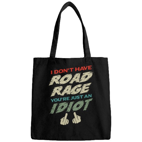 I Dont Have Road Rage Just Idiot Driver Big Rig Trucker Fan Bags