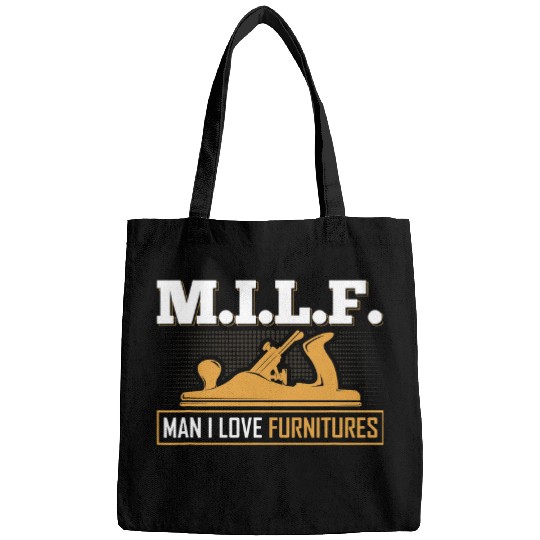 MILF Man I Love Furnitures Union Carpenter Woodworking Bags