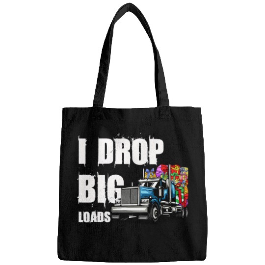 I Drop Big Loads Trucker Semi Truck Driver Lover Christmas Bags