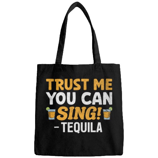 Trust Me You Can Sing Tequila Videoke Karaoke Singer Bags