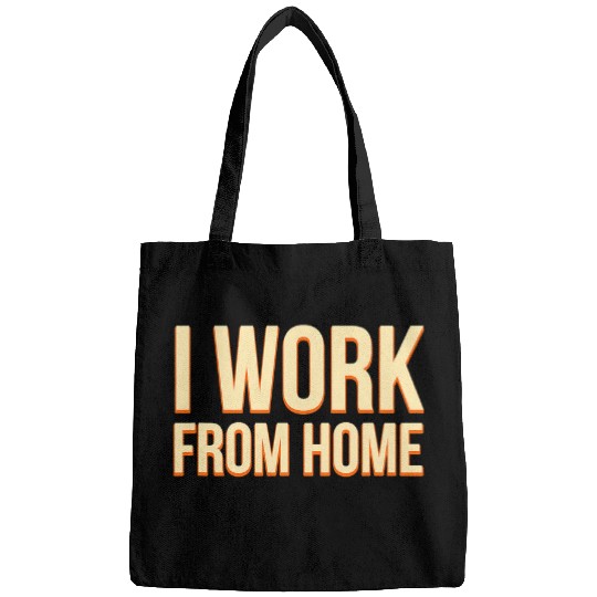 I Work from homes Office Employee Company Staff Boss 1 Bags
