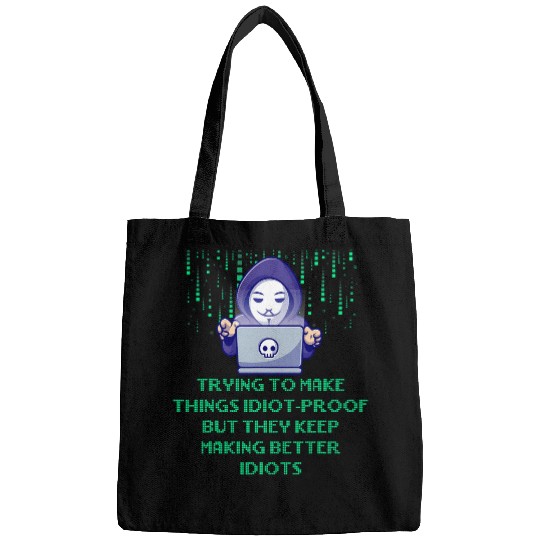Trying to Make Things Idiot Proof Computer Programming Bags