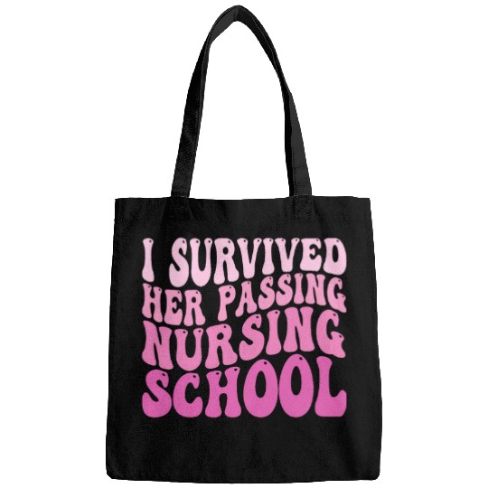 I Survived Her Passing Nursing School Funny Groovy nurses Bags