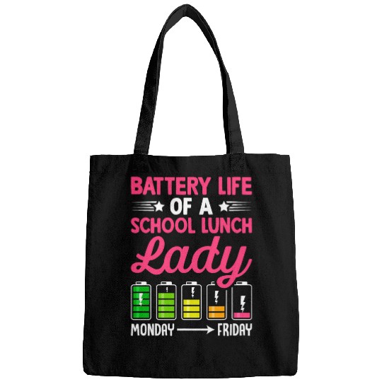 Cafeteria Worker Battery Life Of A School Lunch Lady Bags