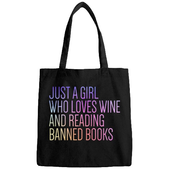 Just A Girl Who Loves Wines Read Banned Books Wines Book Lover 3 Bags