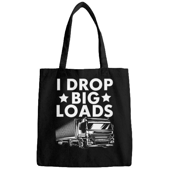 I Drop Big Loads Trucker For Men Women Semi Truck Driver Bags