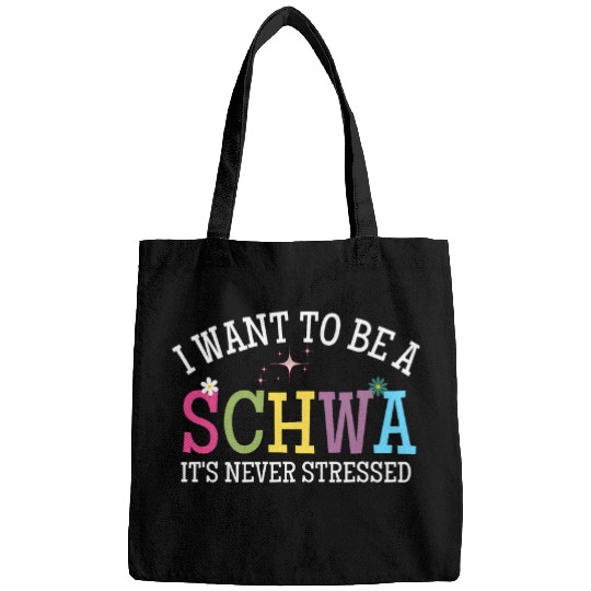 I want be a Schwa Its never stressed Teacher Speech Therapy Bags