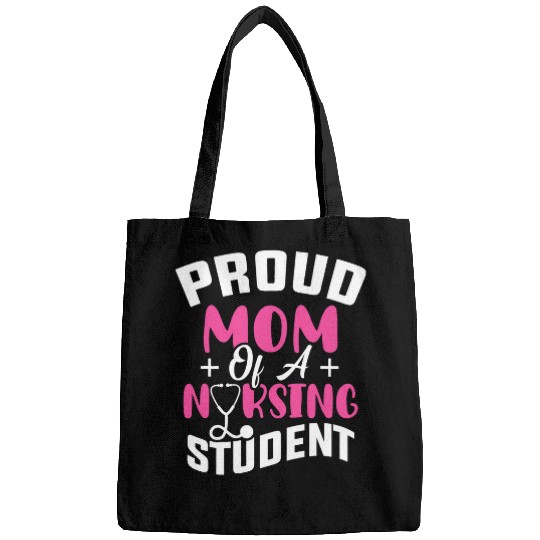 Proud Mom Of A Nursing Student Future RN Daughter nursess Mom Bags
