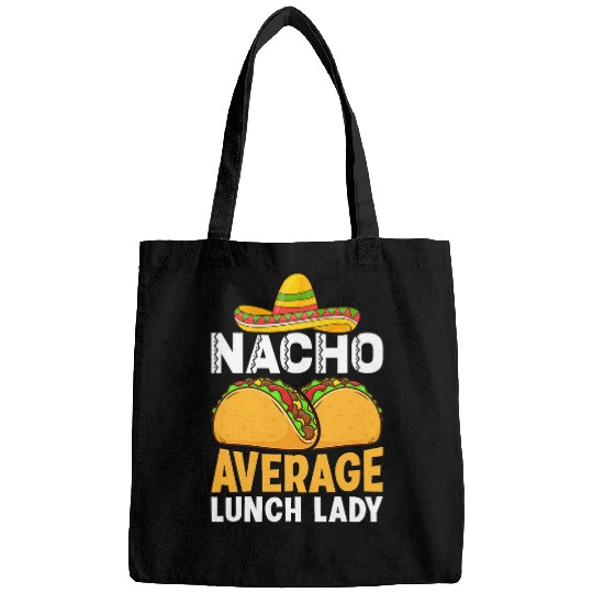 Cafeteria Worker Rock Mexican Nacho Average Lunch Lady Bags