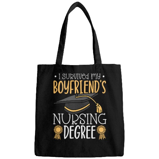 I survived my boyfriends nursing degree Bags