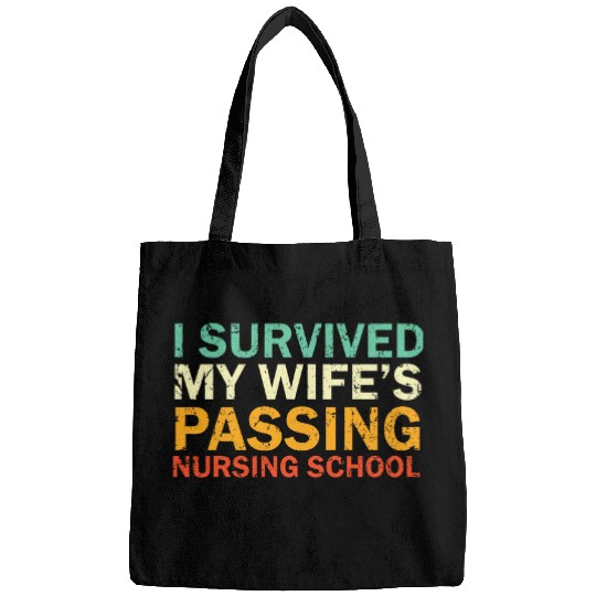 I Survived My Wifes Passing nurses degree school graduation 4 Bags