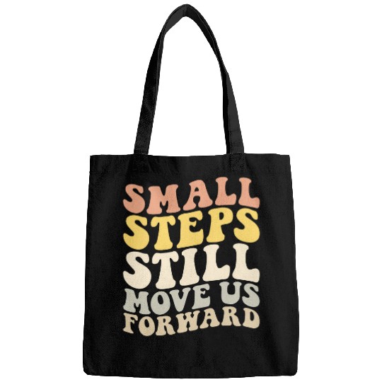 Small Steps Still Move Us Forward PT PTA Physical Therapist 4 Bags