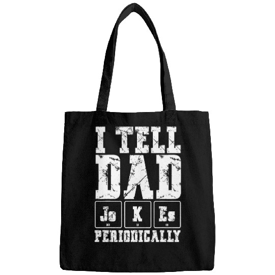 I Tell Dad Jokes Periodically Science Lover Fathers Day 1 Bags