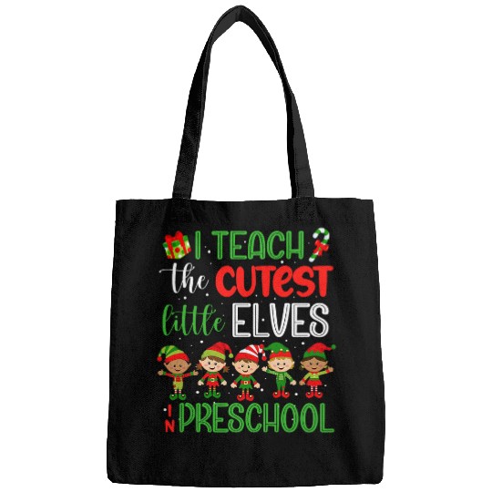 I Teach The Cutest Little Elves Preschool Teacher Xmas Bags