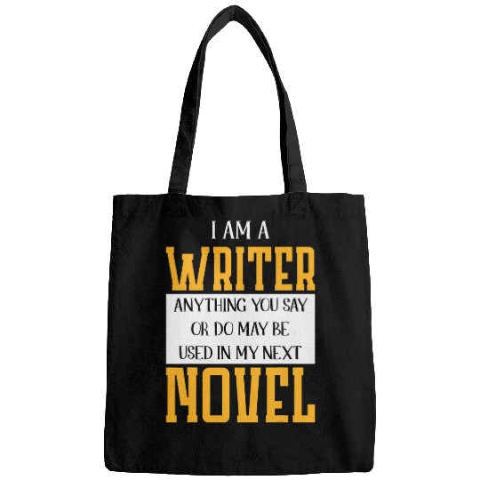 Funny Authors And Writers I Am A Writer Writers Book Writers Bags
