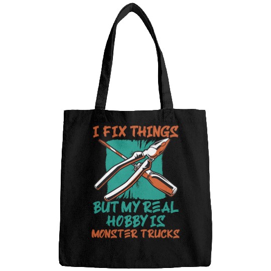 I Fix Things But My Real Hobby Is Monster Trucks Mechanic Bags