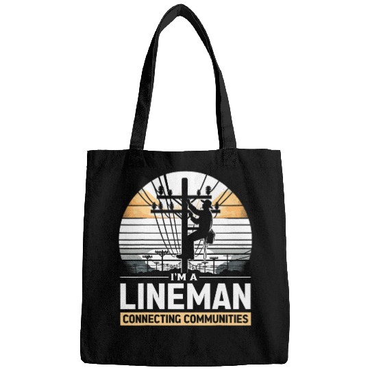 Im A Lineman Connecting Communities Lineman Designs Bags