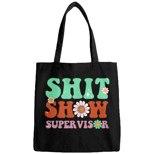 Shit Show Supervisor Funny Shitshow Manager Or Supervisor Bags