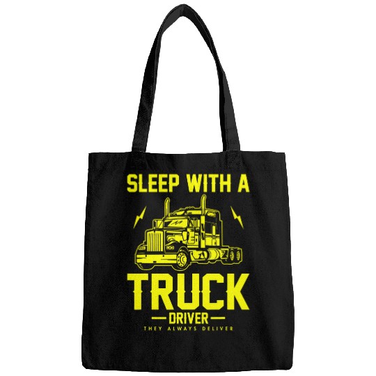 Sleep with a Truck driver they always deliver Bags