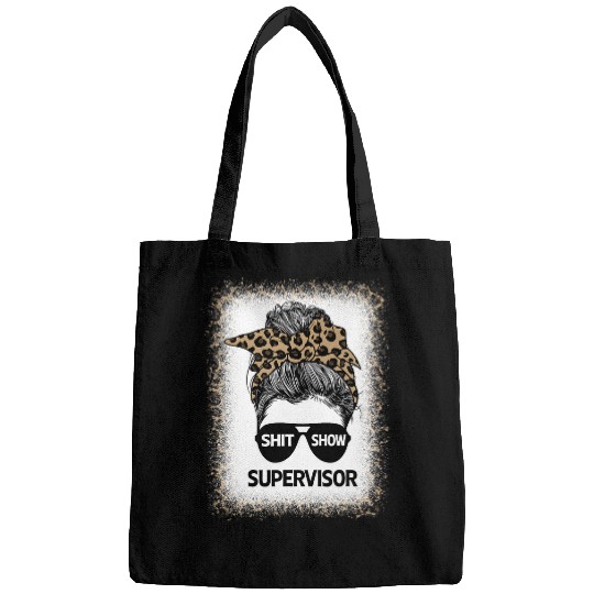 Shit Show Supervisor Tee Women Casual Messy Bun Bleached Bags