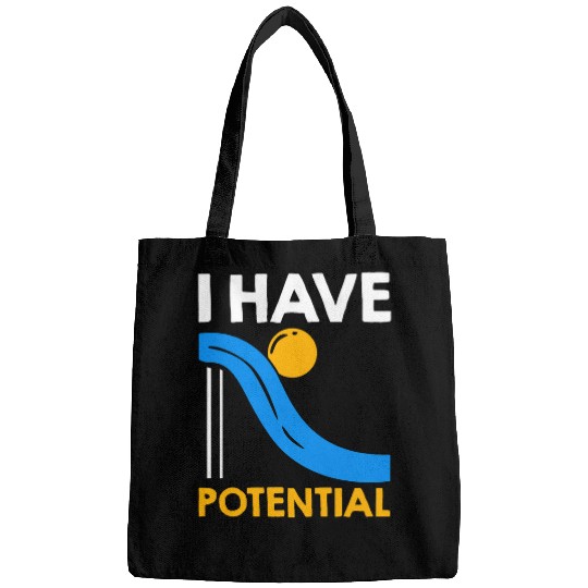 I Have Potential Physics Lovers Physicist Quote Physics Bags