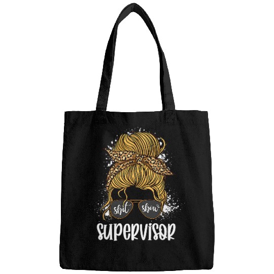 Shit Show Supervisor Funny Women Messy Bun Boss Manager Bags