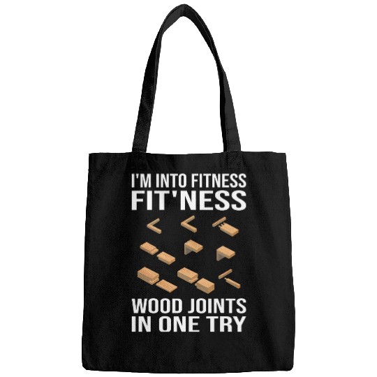 Im Into Fitness Funny Woodworking Carpenter Dad Bags