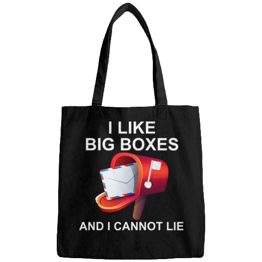 I Like Big Boxes I Cannot Lie Funny Mailbox Postal Worker Bags