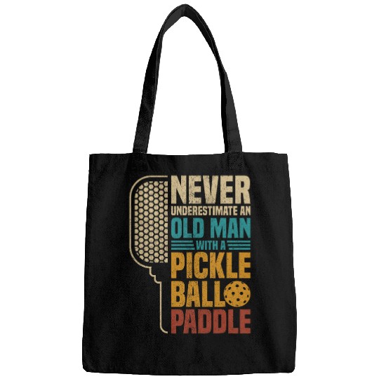 Mens Never Underestimate An Old Man With A Pickleball Paddle 9 Bags
