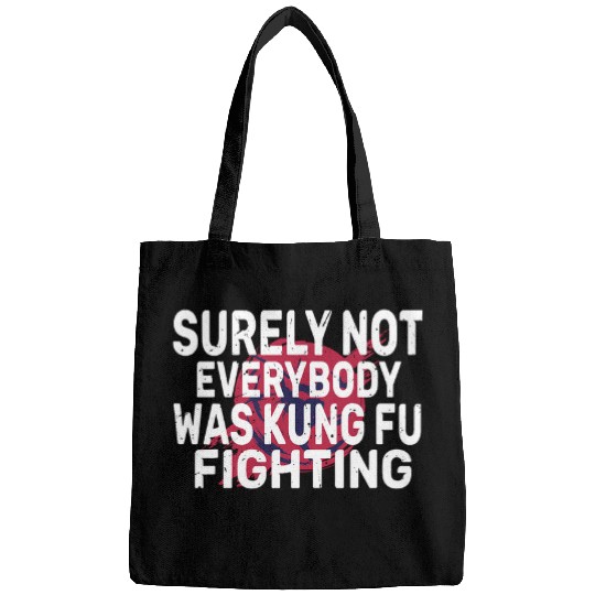 Surely Not Everybody Was Kung Fu Fighting kung Fu and Karate 1 Bags