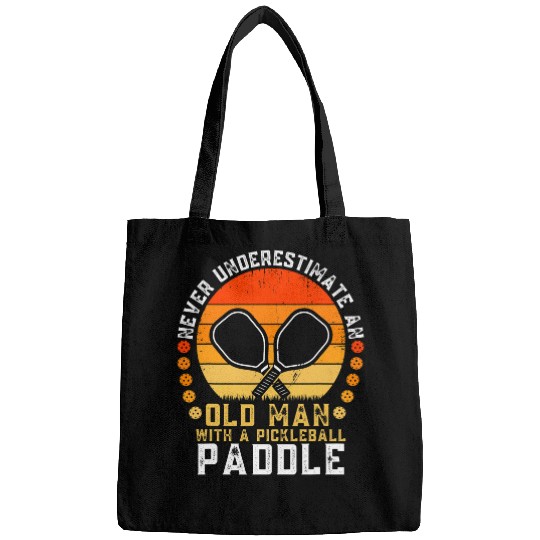Mens Never Underestimate An Old Man With a Pickleball Paddle 5 Bags