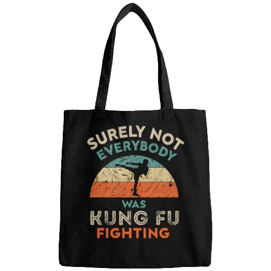 Surely Not Everybody Was Kung Fu Fighting Funny Kung Fu Bags