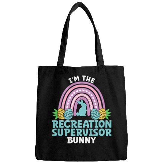 Happy Easter Day Im the Recreation Supervisor Bunny Bags
