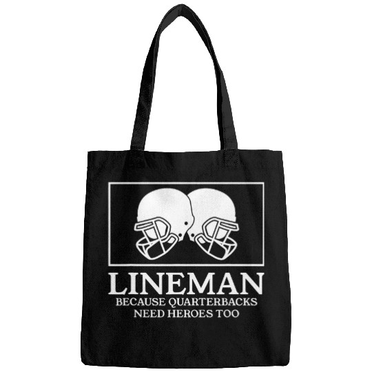 Lineman Because Quarterbacks Need Heroes Too Rugby Football Bags